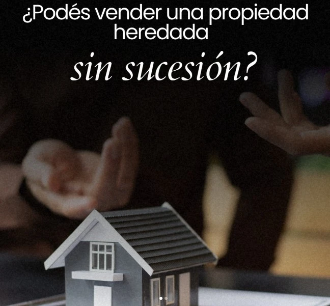 ¿Puedo Vender una Propiedad Heredada sin Hacer la Sucesión?