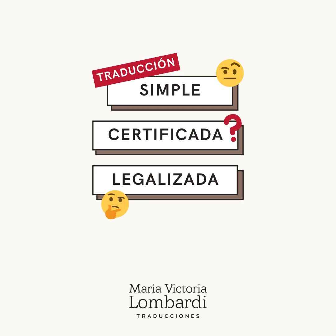 ¿Traducción simple, certificada o legalizada? Te lo explico fácil