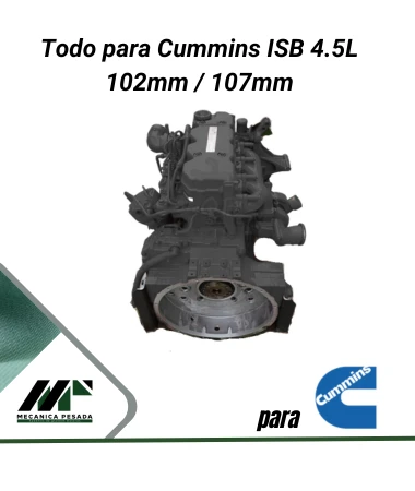 Todo para Cummins ISB 4.5L - 102mm / 107mm