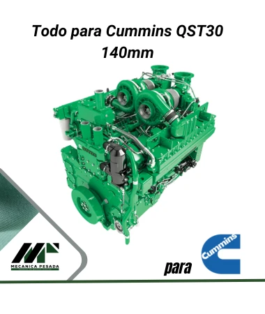 Todo para Cummis QST30 140mm