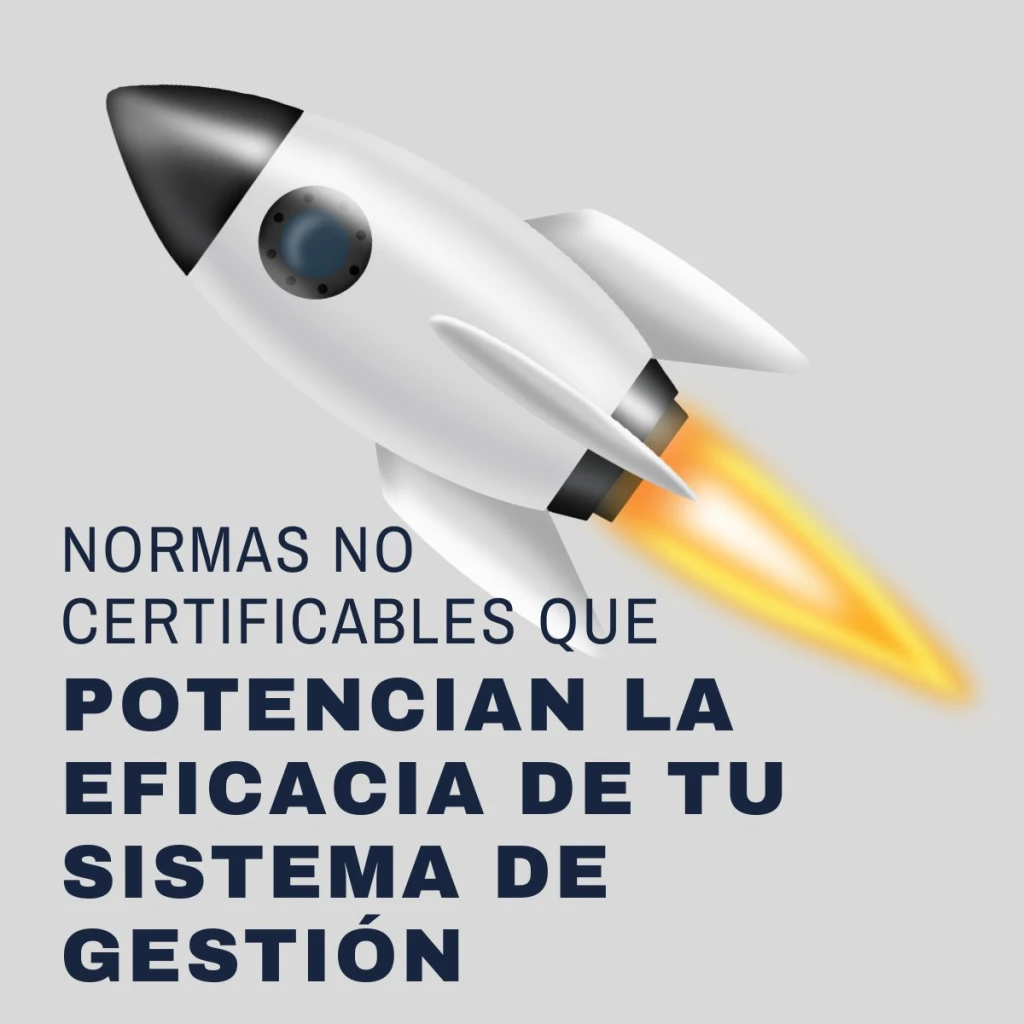 Normas no certificables que potencian tu sistema de gestión