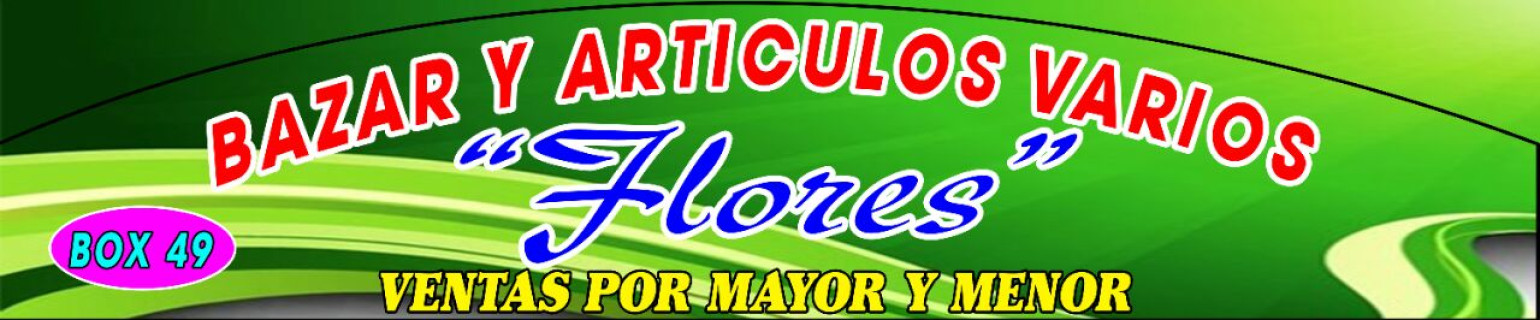 BAZAR Y ARTÍCULOS VARIOS "FLORES"