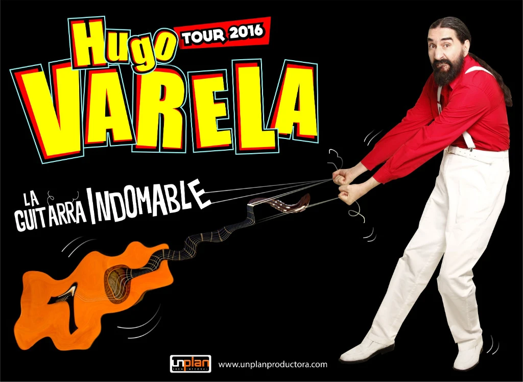 HUGO VARELA TOUR 2016 - LA GUITARRA INDOMABLE