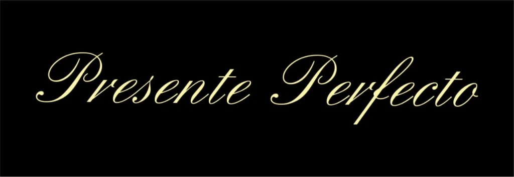 Presente Perfecto