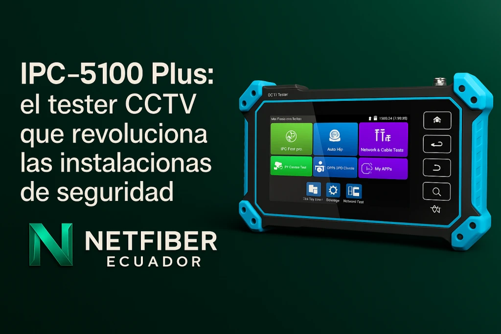 IPC-5100 Plus: el tester CCTV que revoluciona las instalaciones de seguridad